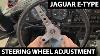 1973 Jaguar E Type Steering Wheel Adjustment